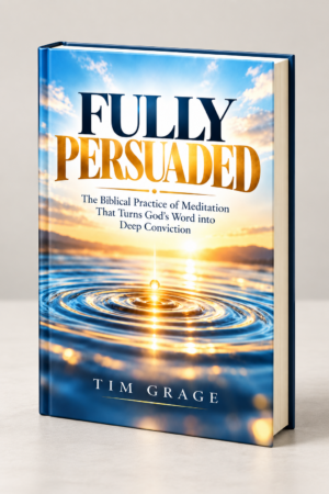 Fully Persuaded by Dr Tim Grage (ebook)